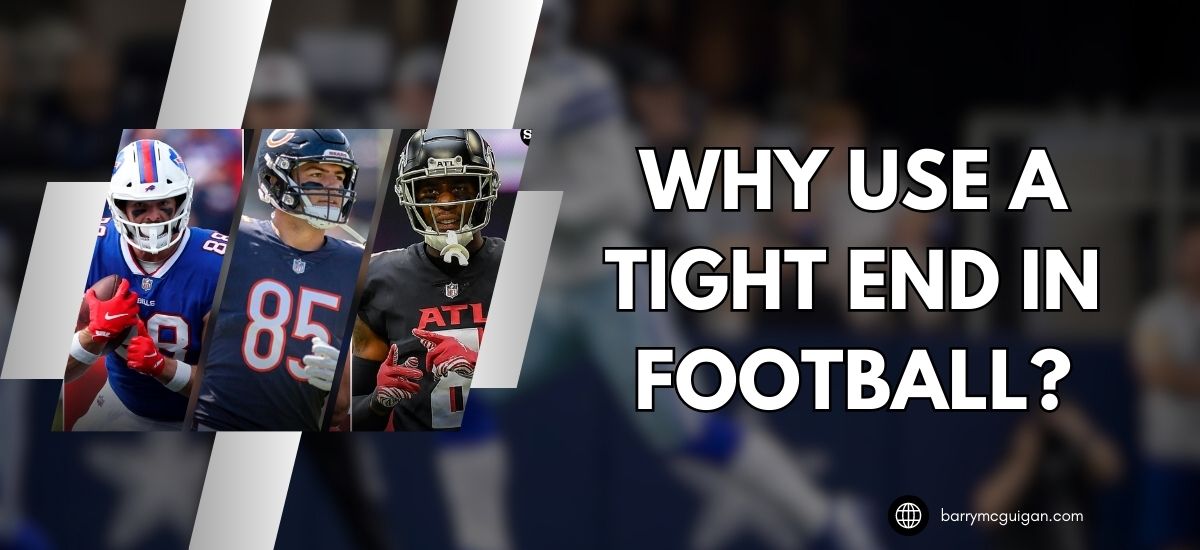 What Is A Tight End In Football