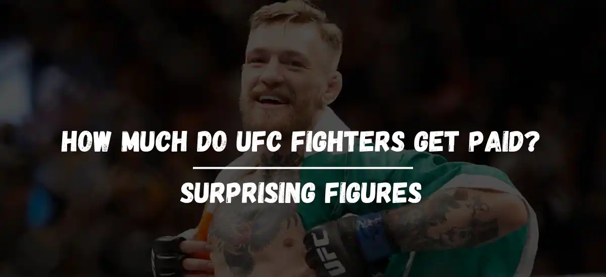 How Much Do UFC Fighters Get Paid? Surprising Figures